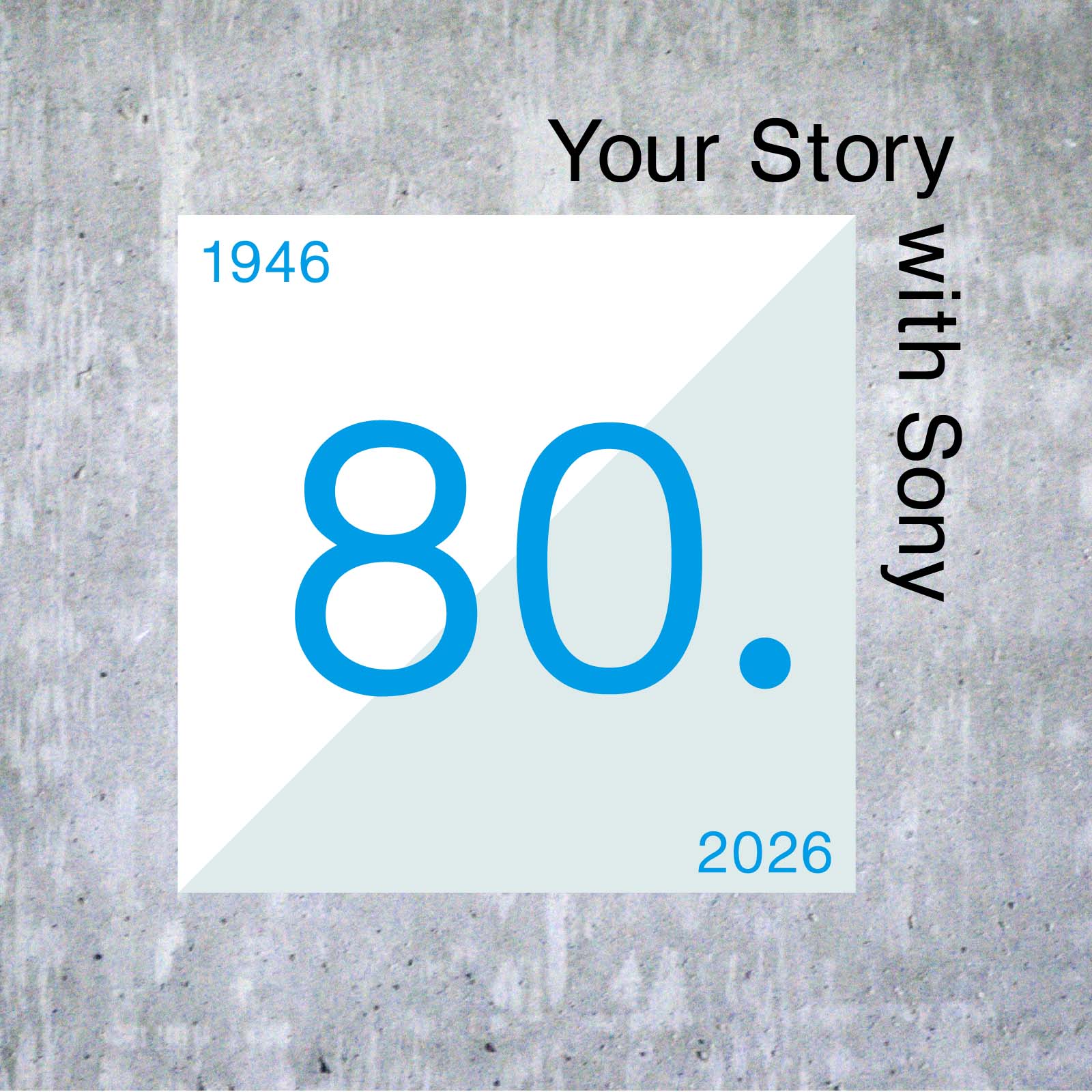 Key visual of '80. -Your Story with Sony.-'