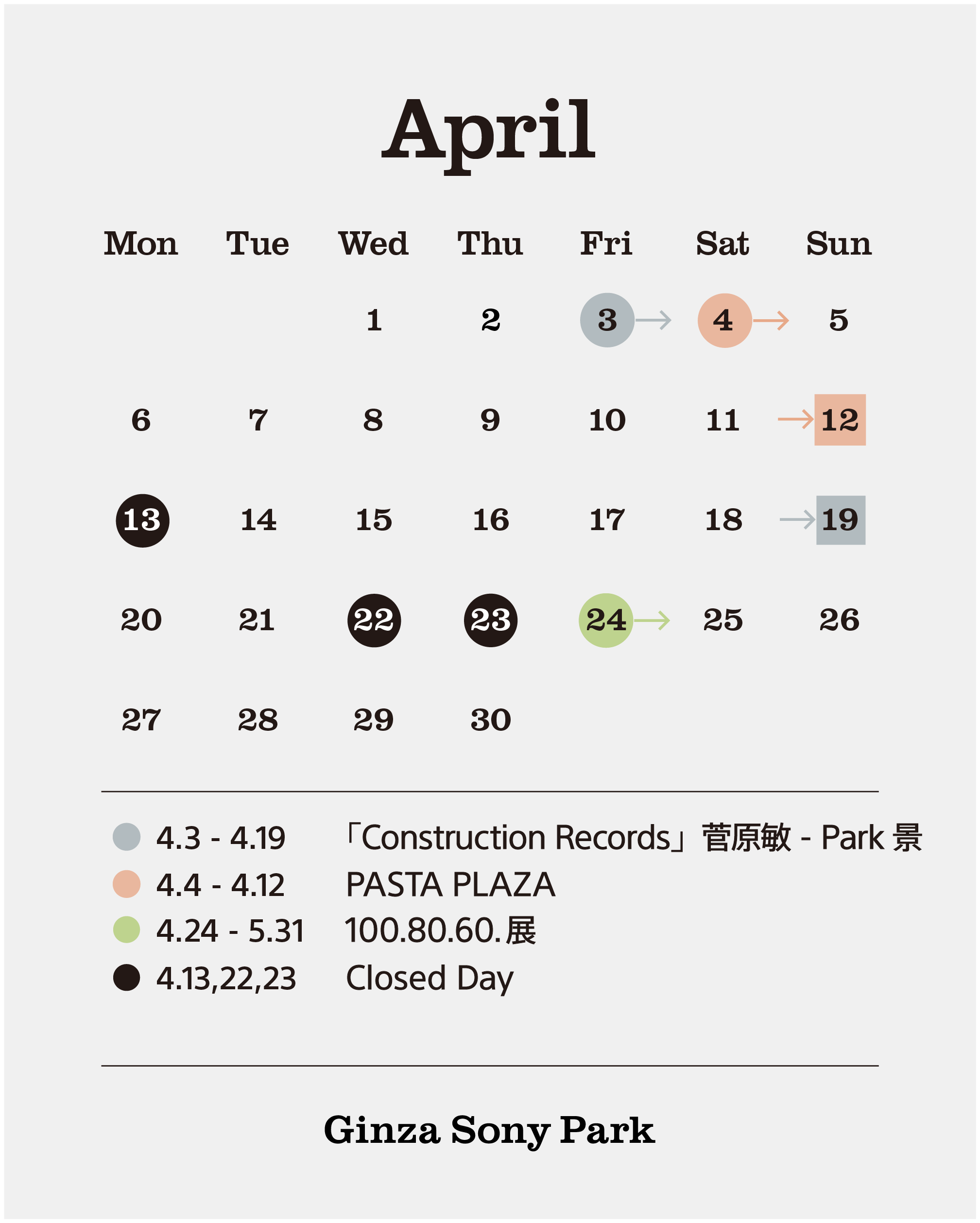 Ginza Sony Park April calendar. 4.3 - 4.19 '“Construction Records” Bin Sugawara - Parkscape.' 4.4 - 4.12 PASTA PLAZA. 4.24 - 5.31 100. 80. 60. Exhibition. 4.13,22,23 Closed day.